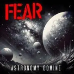 Fear - Astronomy Domine слушать онлайн