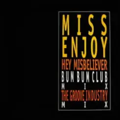 Miss Enjoy; Bum Bum Club - Hey Misbeliever (The Groove Industry Vocal Mix) слушать онлайн
