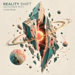ViTaLiKuS - REALITY SHIFT (Extended Mix) слушать онлайн