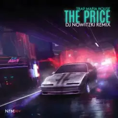 TRAP MAFIA HOUSE - The Price (DJ Nowitzki Remix) слушать онлайн