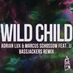 Adrian Lux, Marcus Schossow - Wild Child (Bassjackers Remix) слушать онлайн