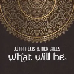 DJ Pantelis & Nick Saley - What Will Be слушать онлайн