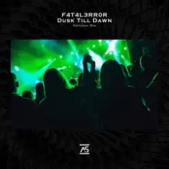 F4T4L3RR0R - Dusk Till Dawn (Original Mix) слушать онлайн