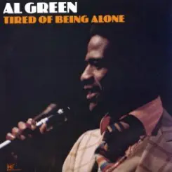 Al Green - Tired Of Being Alone слушать онлайн