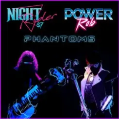 Power Rob & Night Rider 87 - Phantoms слушать онлайн