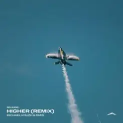 Michael Kruzh, DmiS - Higher (Remix) слушать онлайн
