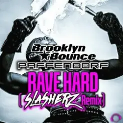 Brooklyn Bounce, Paffendorf - Rave Hard (Slasherz Remix) слушать онлайн