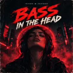 Inikon - BASS IN THE HEAD слушать онлайн
