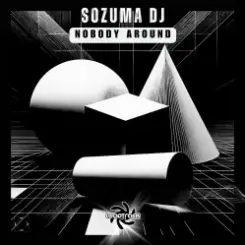 Sozuma DJ - Nobody Around слушать онлайн