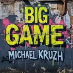 Michael Kruzh - Big Game слушать онлайн