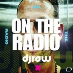 Djraw - On The Radio слушать онлайн