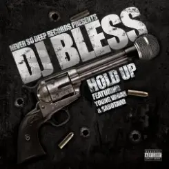 DJ Bless aka Sutter Kain - Hold Up слушать онлайн