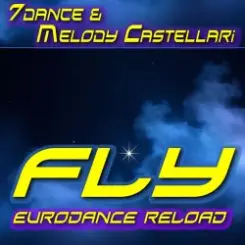 7dance & Melody Castellari - Fly (Eurodance Reoload 2026 Extended).mp3 слушать онлайн