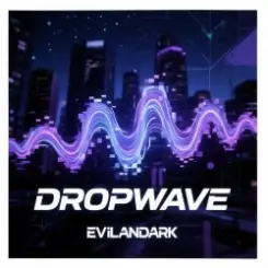 EvilanDark - Dropwave слушать онлайн