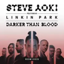 Steve Aoki feat. Linkin Park - Darker Than Blood (Bassjackers Remix) слушать онлайн