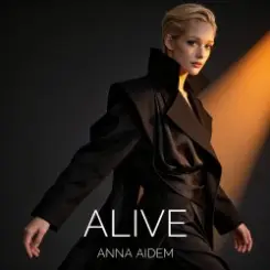 ANNA AIDEM - ALIVE слушать онлайн