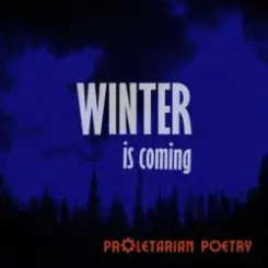 Proletarian Poetry - Winter Is Coming слушать онлайн