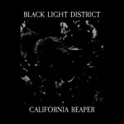 Black Light District - California Reaper слушать онлайн