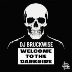 DJ BRUCKWISE - Welcome to the darkside слушать онлайн